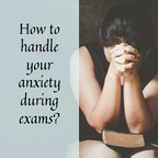 How to Handle Your Anxiety During Exams