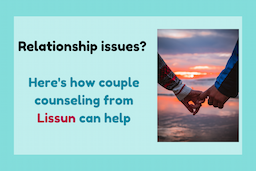 Relationship issues? Here's how couple counseling from Lissun can help